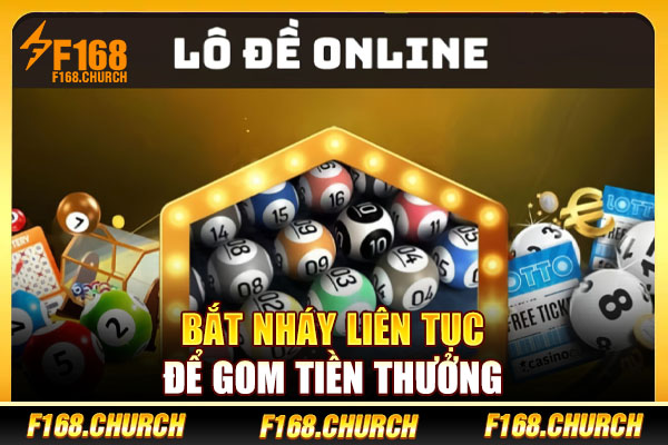 Bắt nháy liên tục để gom tiền thưởng