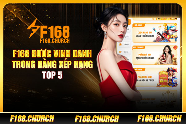 F168 được vinh danh trong bảng xếp hạng top 5