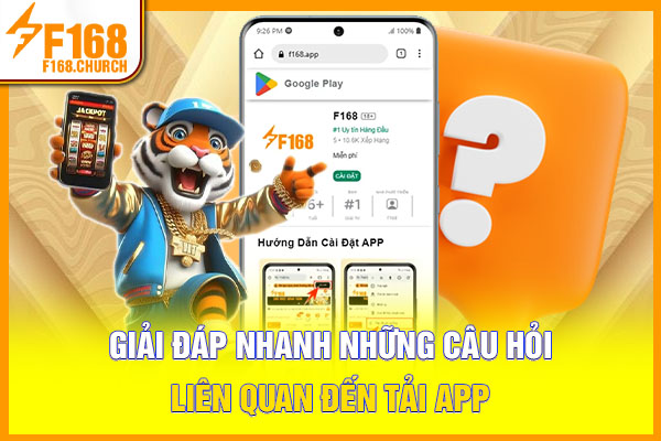 Giải đáp nhanh những câu hỏi liên quan đến tải app