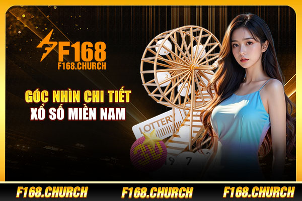 Góc nhìn chi tiết xổ số miền Nam