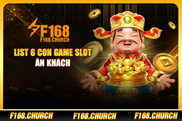 List 6 con game slot ăn khách