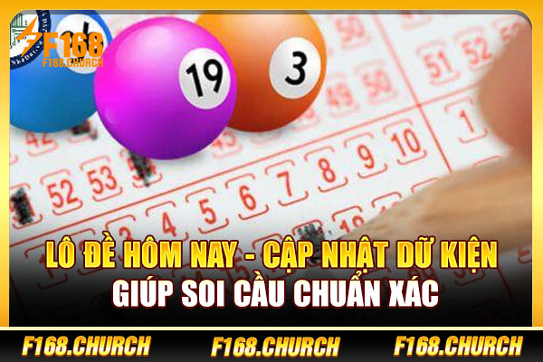 Lô Đề Hôm Nay - Cập Nhật Dữ Kiện Giúp Soi Cầu Chuẩn Xác