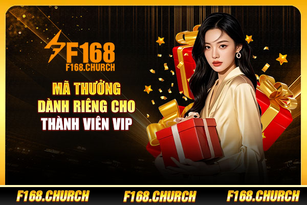 Mã thưởng dành riêng cho thành viên VIP
