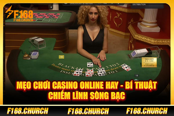 Mẹo Chơi Casino Online Hay - Bí Thuật Chiếm Lĩnh Sòng Bạc