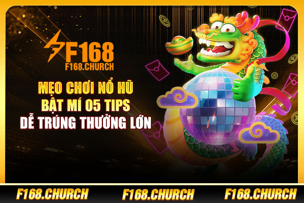Mẹo Chơi Nổ Hũ - Bật Mí 05 Tips Dễ Trúng Thưởng Lớn