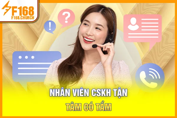 Nhân viên CSKH tận tâm, có tầm