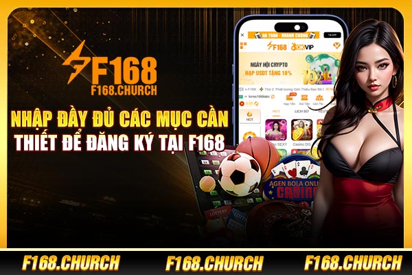  Nhập đầy đủ các mục cần thiết để đăng ký tại F168