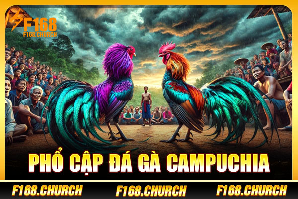 Phổ cập đá gà Campuchia
