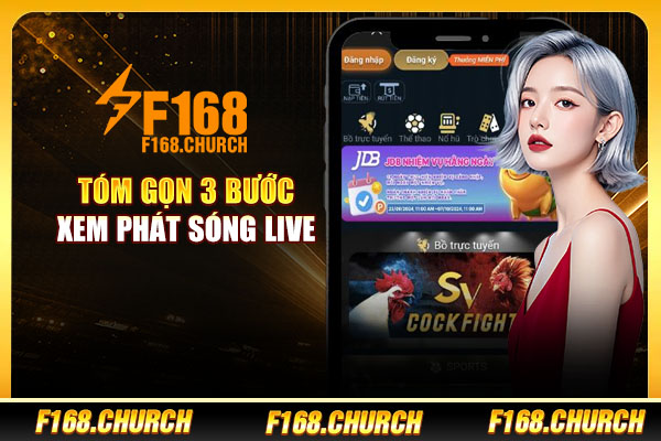 Tóm gọn 3 bước xem phát sóng live Tóm gọn 3 bước xem phát sóng live