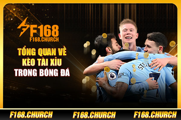 Tổng quan về kèo tài xỉu trong bóng đá