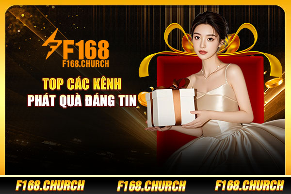 Top các kênh phát quà đáng tin