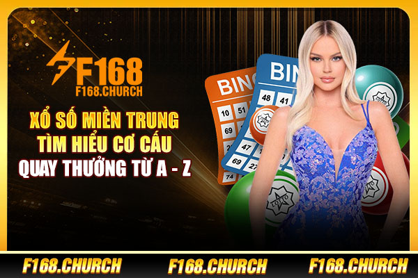 Xổ Số Miền Trung | Tìm Hiểu Cơ Cấu Quay Thưởng Từ A - Z